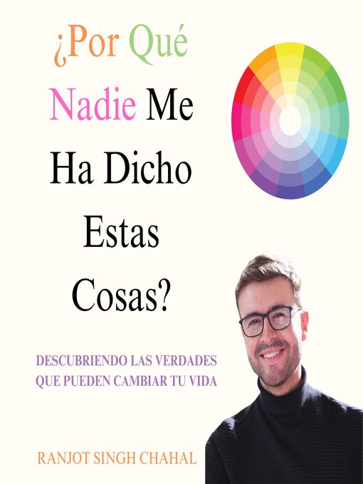 Title details for ¿Por Qué Nadie Me Ha Dicho Estas Cosas? by Ranjot Singh Chahal - Available